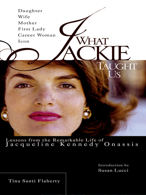 Title details for What Jackie Taught Us by Tina Santi Flaherty - Available